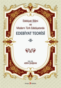 Edebiyat Bilimi ve Modern Türk Edebiyatında Edebiyat Teorisi 2 - Adem 