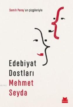 Edebiyat Dostları - Mehmet Seyda | Yeni ve İkinci El Ucuz Kitabın Adre