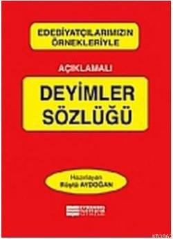 Açıklamalı Deyimler Sözlüğü - Rüştü Aydoğan- | Yeni ve İkinci El Ucuz 