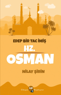 Edep Bir Tac İmiş Hz. Osman - Nilay Şirin | Yeni ve İkinci El Ucuz Kit