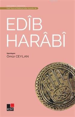 Edib Harabi -Türk Tasavvuf Edebiyatı'ndan Seçmeler 10 - Ömür Ceylan | 