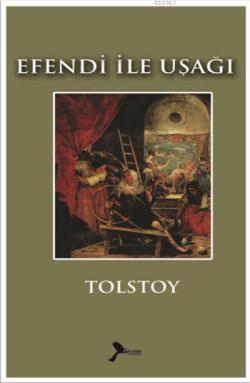 Efendi ile Uşağı - Lev Nikolayeviç Tolstoy | Yeni ve İkinci El Ucuz Ki