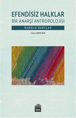 Efendisiz Halklar - Harold Barclay | Yeni ve İkinci El Ucuz Kitabın Ad