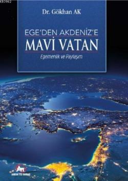 Ege'den Akdeniz'e Mavi Vatan - Gökhan Ak | Yeni ve İkinci El Ucuz Kita
