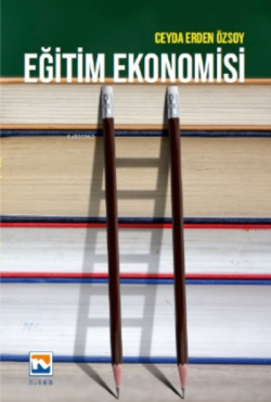 Eğitim Ekonomisi - Ceyda Erden Özsoy | Yeni ve İkinci El Ucuz Kitabın 