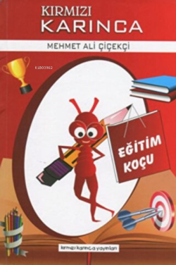 Eğitim Koçu - Kırmızı Karınca 1 - Mehmet Ali Çiçekçi | Yeni ve İkinci 