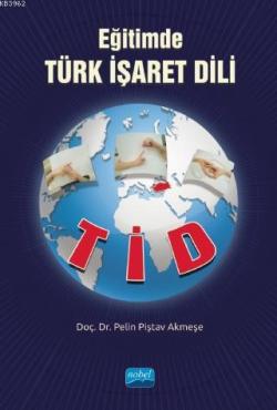 Eğitimde Türk İşaret Dili (TİD) - Pelin Piştav Akmeşe | Yeni ve İkinci