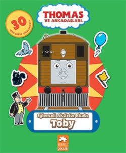 Eğlenceli Aktivite Kitabı - Toby;Thomas ve Arkadaşları