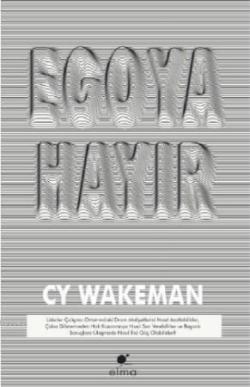 Egoya Hayır - CY Wakeman | Yeni ve İkinci El Ucuz Kitabın Adresi