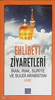 Ehlibeyt Ziyaretleri - Ali Koç | Yeni ve İkinci El Ucuz Kitabın Adresi