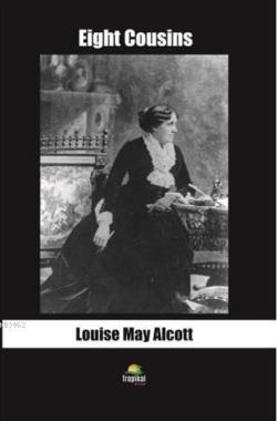 Eight Cousins - Louise May Alcott | Yeni ve İkinci El Ucuz Kitabın Adr