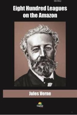 Eight Hundred Leagues on the Amazon - Jules Verne | Yeni ve İkinci El 