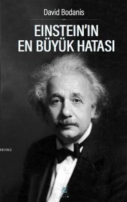 Einstein'ın En Büyük Hatası - David Bodanis | Yeni ve İkinci El Ucuz K