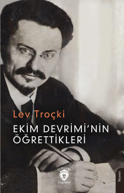 Ekim Devrimi’nin Öğrettikleri - Lev Troçki | Yeni ve İkinci El Ucuz Ki