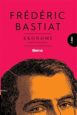 Ekonomi Görülen ve Görülmeyen - Frederic Bastiat | Yeni ve İkinci El U