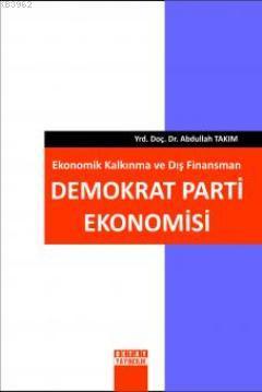 Ekonomik Kalkınma ve Dış Finansman Demokrat Parti Ekonomisi