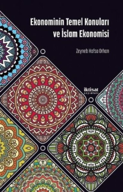 Ekonominin Temel Konuları ve İslam Ekonomisi - Zeynep Hafsa Orhan | Ye