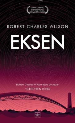 Eksen - Robert Charles Wilson | Yeni ve İkinci El Ucuz Kitabın Adresi