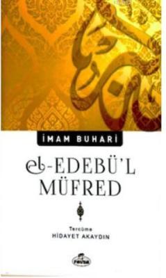 El - Edebül Müfred - İmam-ı Buhari | Yeni ve İkinci El Ucuz Kitabın Ad