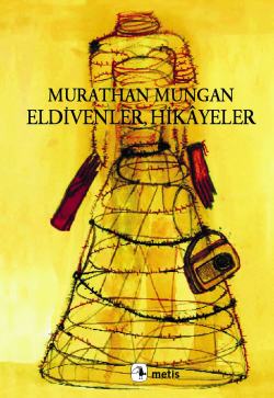 Eldivenler, Hikayeler - Murathan Mungan | Yeni ve İkinci El Ucuz Kitab