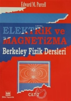 Elektrik ve Magnetizma Berkeley Fizik Dersleri Cilt: 2