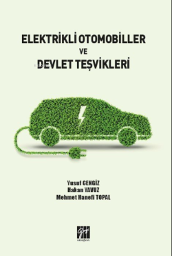 Elektrikli Otomobiller ve Devlet Teşvikleri - Yusuf Cengiz | Yeni ve İ