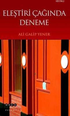 Eleştiri Çağında Deneme - Ali Galip Yener | Yeni ve İkinci El Ucuz Kit