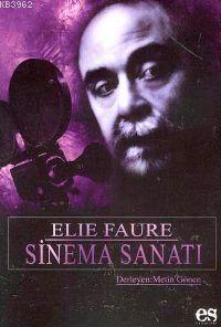 Elie Faure Sinema Sanatı - Elie Faure | Yeni ve İkinci El Ucuz Kitabın