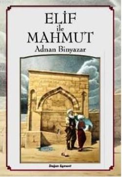 Elif İle Mahmut - Adnan Binyazar- | Yeni ve İkinci El Ucuz Kitabın Adr