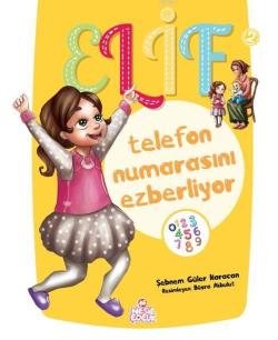 Elif Telefon Numarasını Ezberliyor - 2 - Şebnem Güler Karacan- | Yeni 