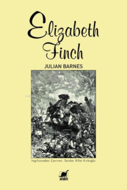 Elizabeth Finch - Julian Barnes | Yeni ve İkinci El Ucuz Kitabın Adres