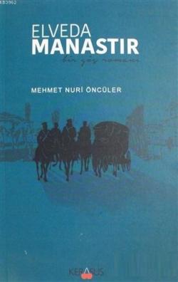 Elveda Manastır - Mehmet Nuri Öncüler | Yeni ve İkinci El Ucuz Kitabın