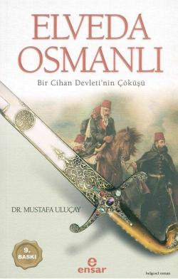 Elveda Osmanlı - Mustafa Uluçay | Yeni ve İkinci El Ucuz Kitabın Adres