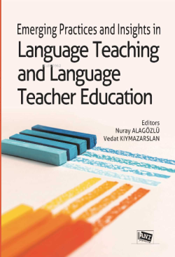 Emerging Practices And Insights In Language Teaching And Language Teacher Education