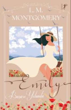 Emily - Lucy Maud Montgomery | Yeni ve İkinci El Ucuz Kitabın Adresi