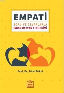 Empati; Soru ve Cevaplarla İnsan Hayvan Etkileşimi