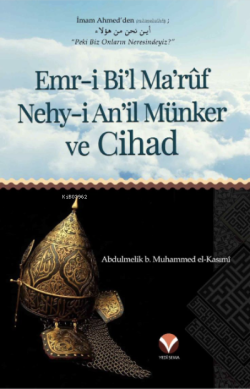 Emr-i Bi'l Ma'ruf ve Nehy-i An'il Münker ve Cihad - Abdulmelik b. Muha