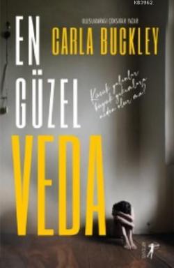 En Güzel Veda - Carla Buckley | Yeni ve İkinci El Ucuz Kitabın Adresi