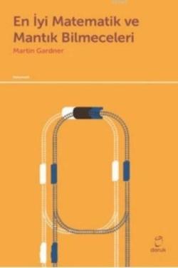 En İyi Matematik ve Mantık Bilmeceleri - Martin Gardner | Yeni ve İkin