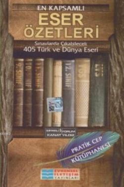 En Kapsamlı Eser Özetleri 405 Türk ve Dünya Eseri - Kolektif- | Yeni v