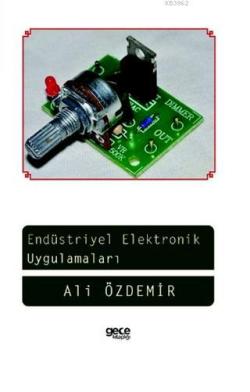 Endüstriyel Elektronik Uygulamaları - Ali Özdemir | Yeni ve İkinci El 