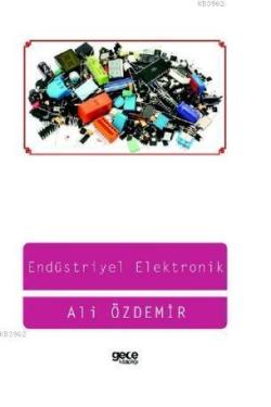 Endüstriyel Elektronik - Ali Özdemir | Yeni ve İkinci El Ucuz Kitabın 