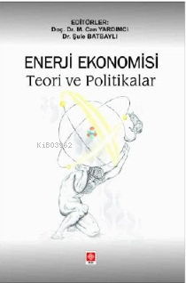 Enerji Ekonomisi Teori ve Politikalar - Can Yardımcı | Yeni ve İkinci 
