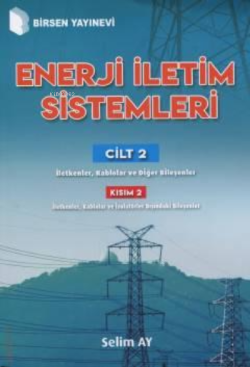 Enerji İletim Sistemleri Cilt 2 - Selim Ay | Yeni ve İkinci El Ucuz Ki