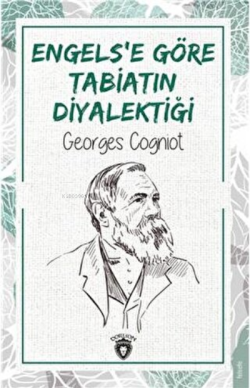 Engels'e Göre Tabiatın Diyalektiği - Georges Cogniot | Yeni ve İkinci 