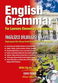 English Grammar - İngilizce Dilbilgisi Kılavuzu; For Learners Elementary to Advanced