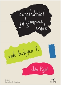 Entelektüel Çalışma ve İrade / İrade Terbiyesi 2 - Jules Payot | Yeni 