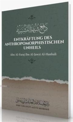 Entkraftung Des Anthropomorphistischen Unheils Abu Al-Faraj İbn Al-Jawzi Al-Hanbali