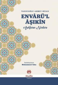 Envârü'l Âşıkîn - Ahmet Bican Yazıcıoğlu | Yeni ve İkinci El Ucuz Kita