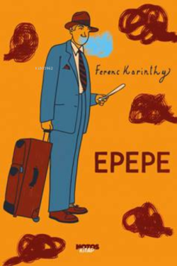 Epepe - Ferenc Karinthy | Yeni ve İkinci El Ucuz Kitabın Adresi
